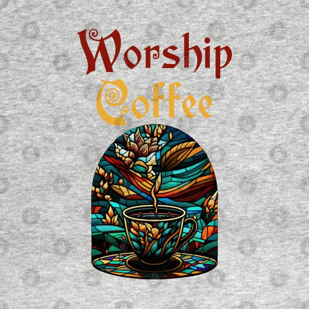 Funny Worship Coffee Gift Funny Coffee by KsuAnn